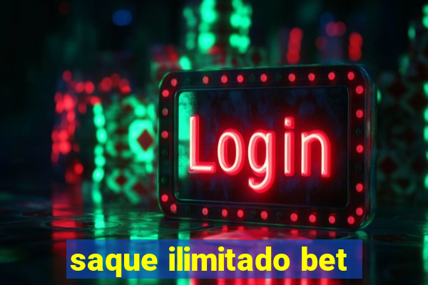 saque ilimitado bet